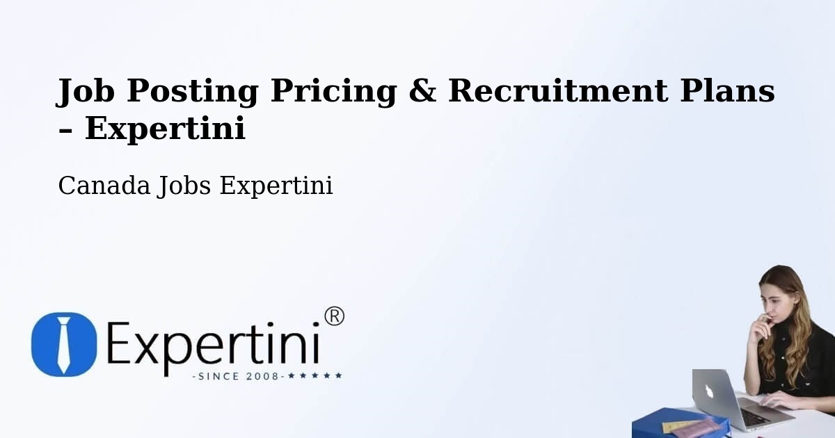 Job Posting Pricing & Recruitment Plans – Fairview - Fairview, Canada Jobs Expertini